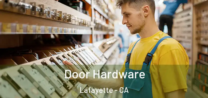  Door Hardware Lafayette - CA